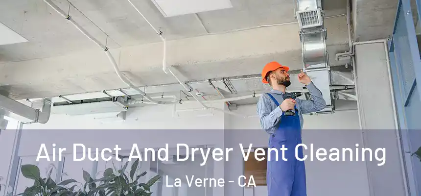 Air Duct And Dryer Vent Cleaning La Verne - CA