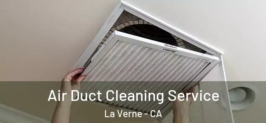 Air Duct Cleaning Service La Verne - CA