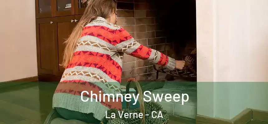 Chimney Sweep La Verne - CA
