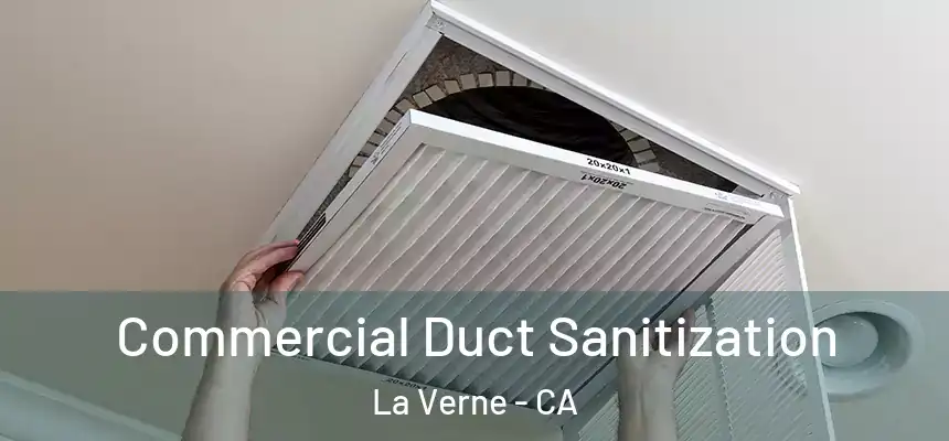 Commercial Duct Sanitization La Verne - CA