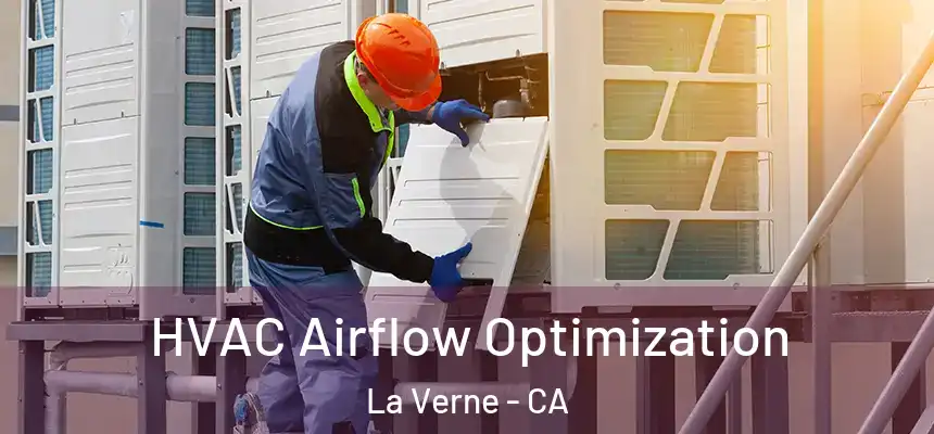  HVAC Airflow Optimization La Verne - CA