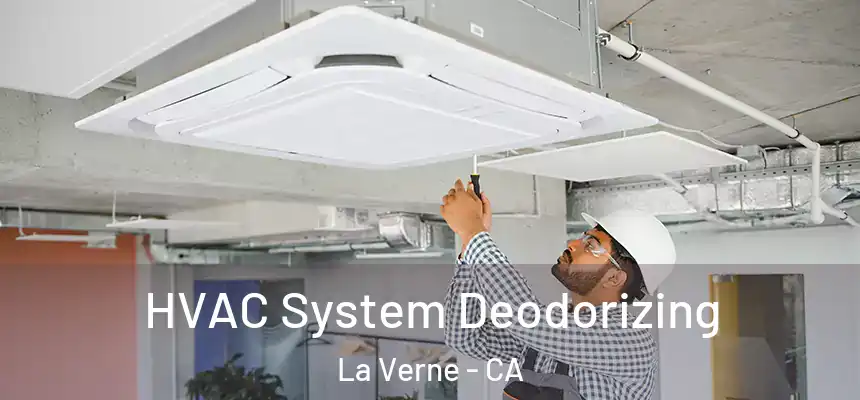  HVAC System Deodorizing La Verne - CA